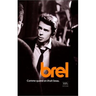 Jacques Brel : Brel. Comme Quand On Était Beau - Coffret 3 Vhs - Publicité Jacques Brel : Brel. Comme Quand On Était Beau - Coffret 3 Vhs - Publicité