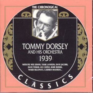 Tommy Dorsey Classics 1939