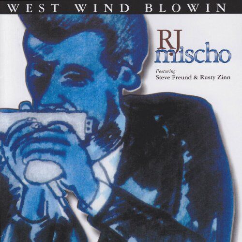 R.J. Mischo West Wind Blowin