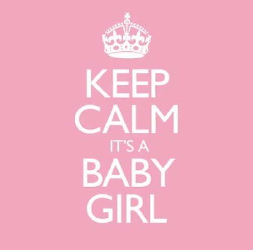 Various Keep Calm It'S A Baby Girl