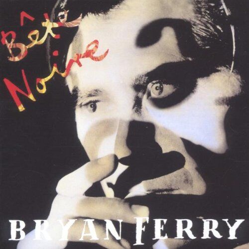 Bryan Ferry Bête Noire