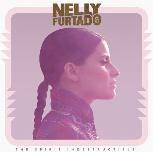 Nelly Furtado The Spirit Indestructible (Deluxe Edition)