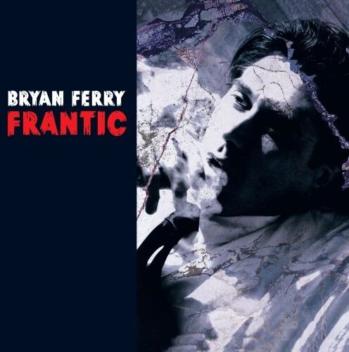 Bryan Ferry Frantic