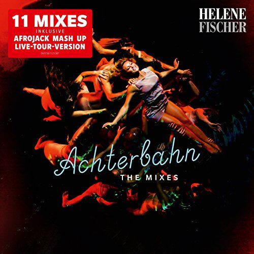 Helene Fischer Achterbahn ? The Mixes (Inkl. Live Tour Version)