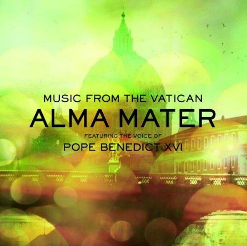 Pope Benedict XVI Music From The Vatican - Alma Mater