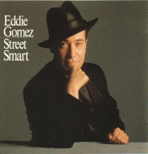 Eddie Gomez Street Smart