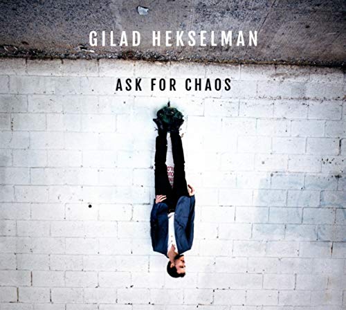 Gilad Hekselman Ask For Chaos