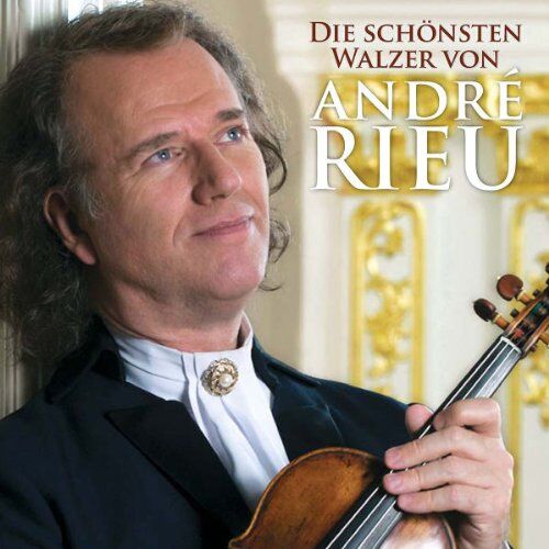 Andre Rieu Die Schönsten Walzer Von André Rieu