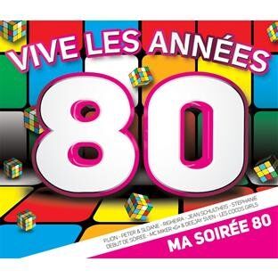 Vive les Annees 80 Ma Soiree 80