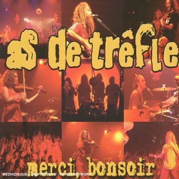 As de Trefle Merci,Bonsoir:Live [+dvd]