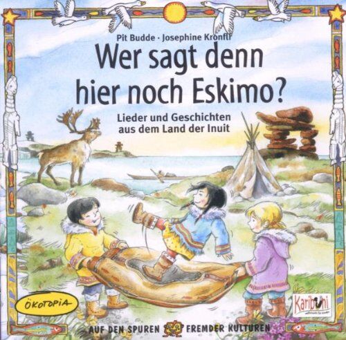 Pit Budde Wer Sagt Denn Hier Noch Eskimo