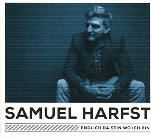 Samuel Harfst Endlich Da Sein Wo Ich Bin