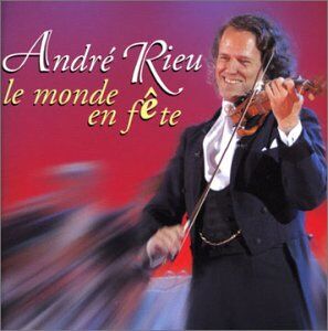 Andre Rieu Le Monde En Fete