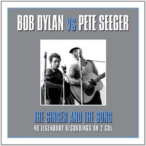 Dylan, Bob & Seeger, Pete The Singer & The Song