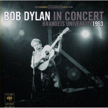 Bob Dylan In Concert: Brandeis University 1963