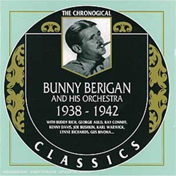 Bunny Berigan Classics 1938-42