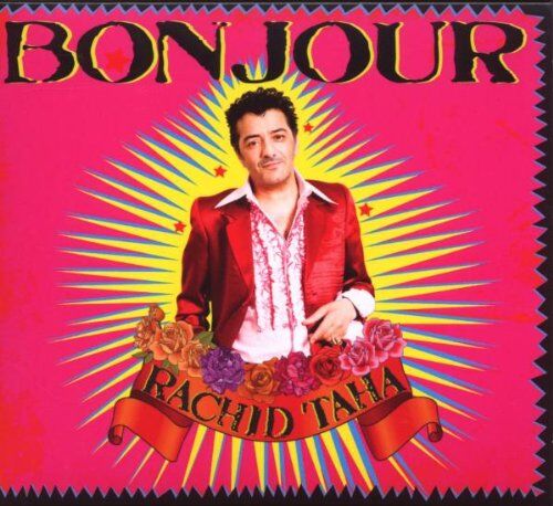 Rachid Taha Bonjour