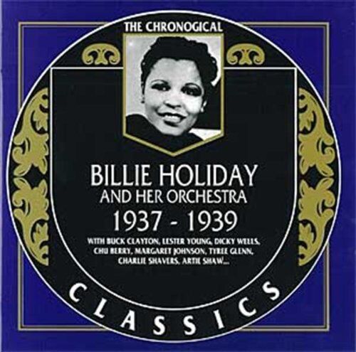 Billie Holiday Classics 1937-39