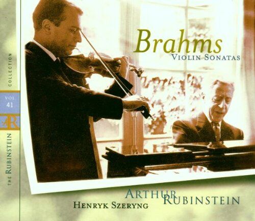Artur Rubinstein The Rubinstein Collection Vol. 41 (Brahms: Violinsonaten)