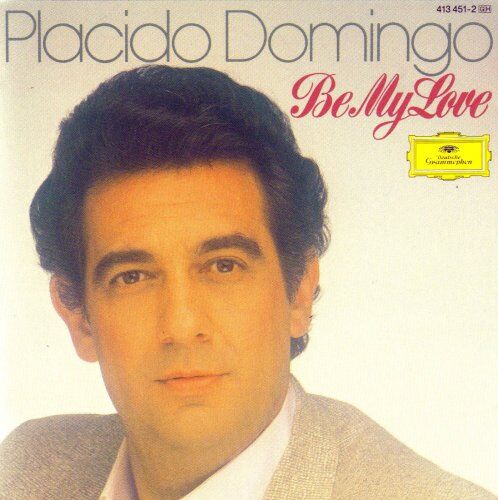 Placido Domingo Be My Love