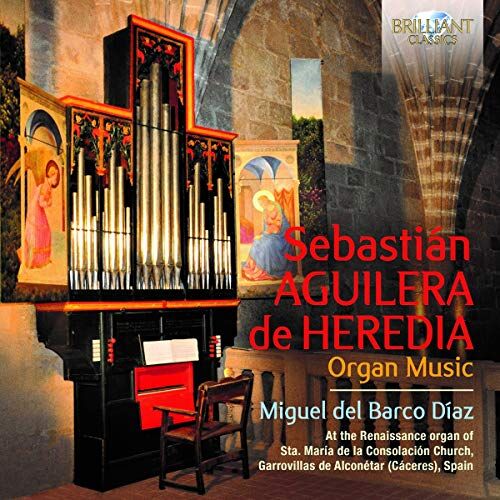 Miguel Del Barco Diaz Aguilera De Heredia:Organ Music