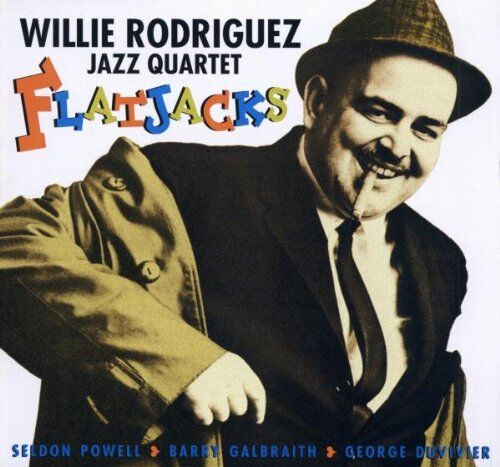 Rodriguez, Willie Jazz Quartet Flatjacks