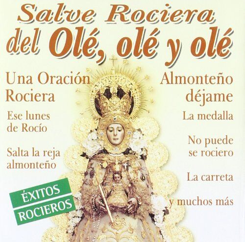 La Salve Rociera Ole Ole Ole