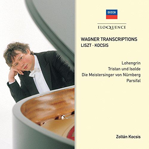 Zoltan Kocsis Wagner Bearbeitungen : Lohengrin, Tristan & Isolde