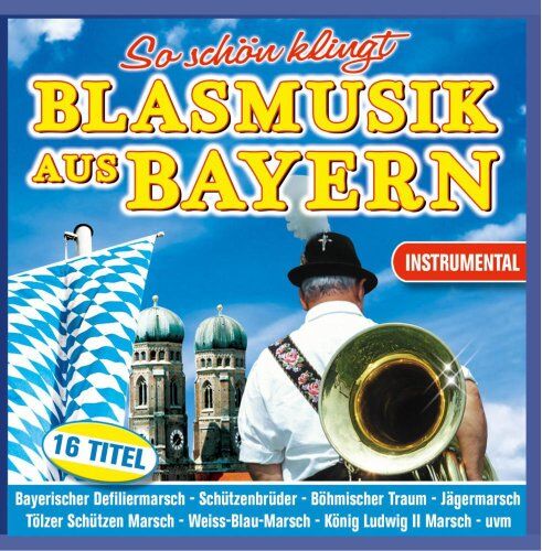 Various So Schön Klingt Blasmusik Aus Bayern