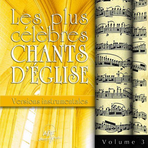 Ensemble Alliance Les Plus Célébrés Chants D Eglise Version Instrumentales Vol 3