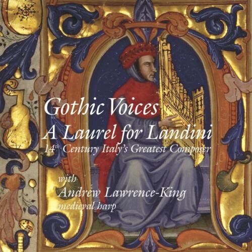 Gothic Voices Laurel Of Landini Gotic Voices