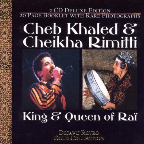 Khaled, Cheb & Cheikha Rimitti King And Queen Of Rai