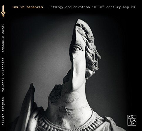 Silvia Frigato Mann/feo: Lux In Tenebris - Liturgy And Devotion In 18th Century Naples