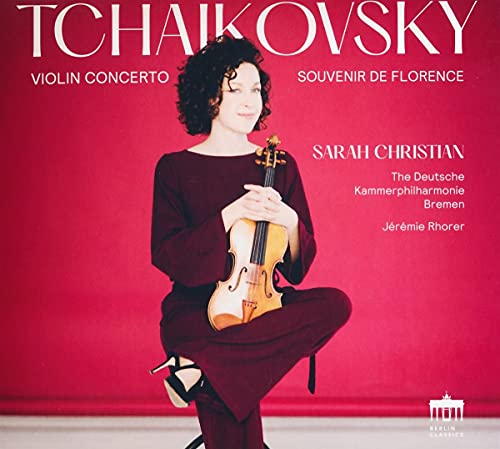 Sarah Christian Tchaikovsky: Violin Concerto & Souvenir De Florence