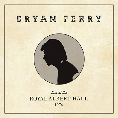 Bryan Ferry Live At The Royal Albert Hall 1974