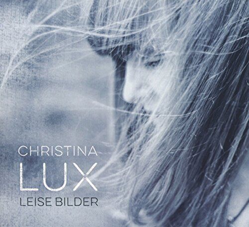 Christina Lux Leise Bilder