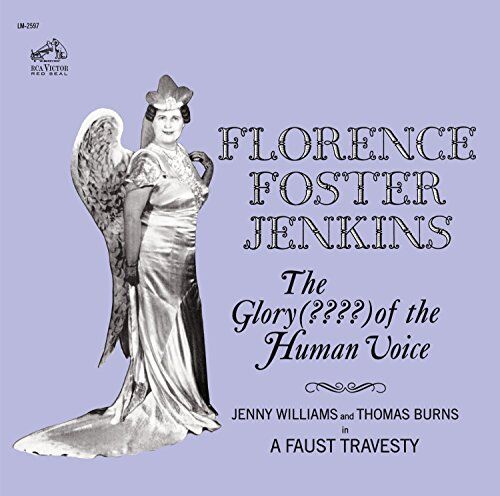 Florence Foster Jenkins The Glory (????) Of The Human Voice