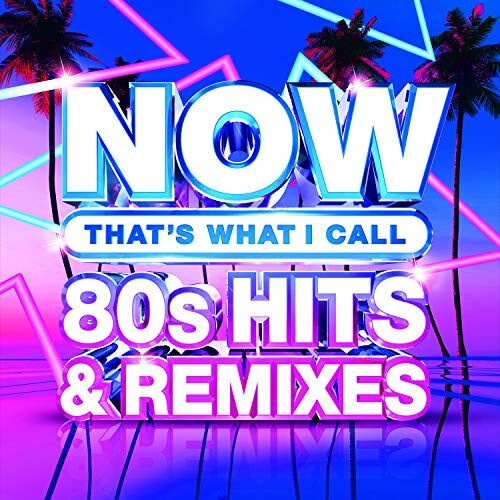 Now 80'S Hits & Remixes (Various Artists)