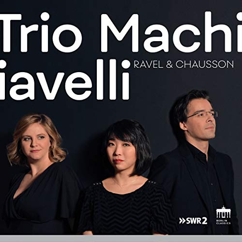 Claire Huangci Ravel & Chausson (Piano Trio And Quartet)