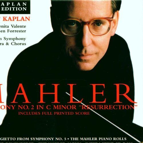 Gilbert Kaplan The Kaplan Mahler Edition. Symphony No.2, Adagietto Fr. Sym.5, The Mahler Piano Rolls