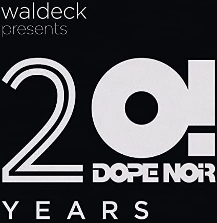 Waldeck Presents 20 Years Dope Noir