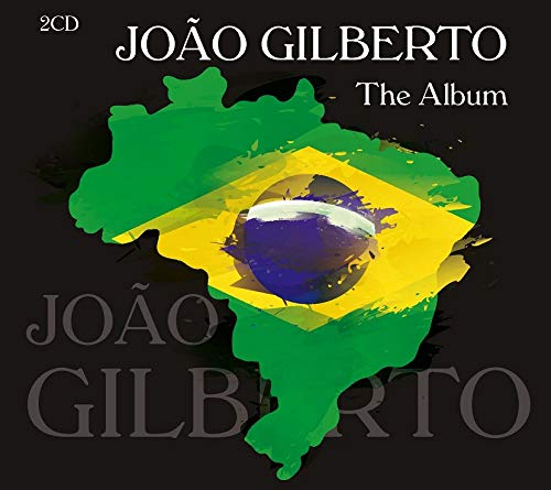 Joao Gilberto The Album (3 Original Albums : Chega De Saudade - O Amor, O Sorriso E A Flor - The Boss Of Bossa Nova)