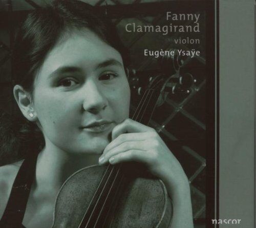 Fanny Clamagirand Complete Violin Sonatas Op.27