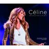 Celine Dion Céline...Une Seule Fois/live 2013