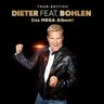 Dieter Bohlen Dieter Feat. Bohlen (Das Mega Album)
