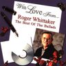 Roger Whittaker With Love From...Roger Whittak