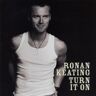 Ronan Keating Turn It On