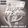 Ruff Ryders Ryde Or Die - Vol. 1