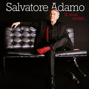 Salvatore Adamo Si Vous Saviez...