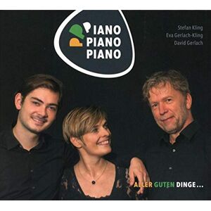 Stefan Kling, Eva Gerlach Kling, David Kling Piano Piano Piano Aller Guten Dinge.. Publicité Stefan Kling, Eva Gerlach Kling, David Kling Piano Piano Piano Aller Guten Dinge.. Publicité
